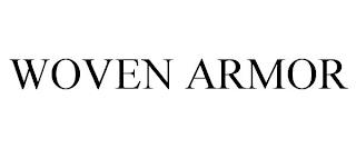 WOVEN ARMOR trademark