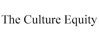 THE CULTURE EQUITY trademark