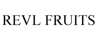 REVL FRUITS trademark