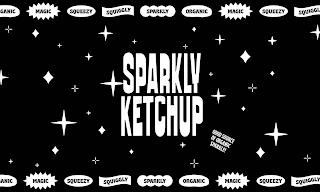 SPARKLY KETCHUP GOOD SOURCE OF ORGANIC SPARKLE! GANIC MAGIC SQUEEZY SQUIGGLY SPARKLY ORGANIC MAGIC SQUEEZY SQUIGGL trademark