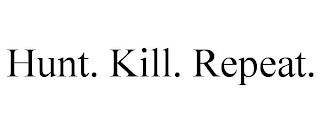 HUNT. KILL. REPEAT. trademark