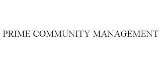 PRIME COMMUNITY MANAGEMENT trademark