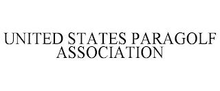 UNITED STATES PARAGOLF ASSOCIATION trademark