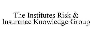 THE INSTITUTES RISK & INSURANCE KNOWLEDGE GROUP trademark