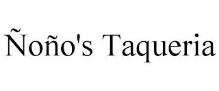 ÑOÑO'S TAQUERIA trademark