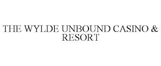 THE WYLDE UNBOUND CASINO & RESORT trademark