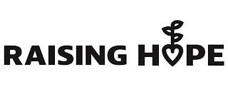 RAISING HOPE trademark