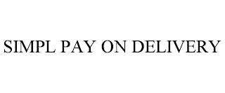 SIMPL PAY ON DELIVERY trademark