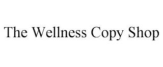 THE WELLNESS COPY SHOP trademark