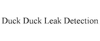 DUCK DUCK LEAK DETECTION trademark