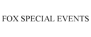 FOX SPECIAL EVENTS trademark