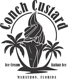 CONCH CUSTARD ICE CREAM ITALIAN ICE MARATHON, FLORIDA trademark