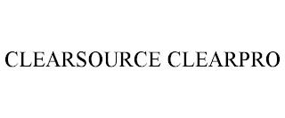 CLEARSOURCE CLEARPRO trademark