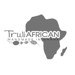 TRULIAFRICAN HANDMADE IN GHANA trademark