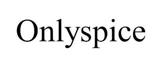 ONLYSPICE trademark