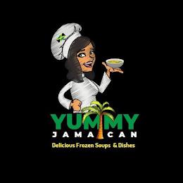 YUMMY JAMAICAN DELICIOUS FROZEN SOUPS & DISHES trademark