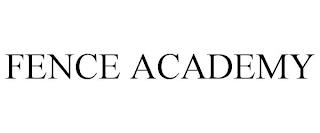 FENCE ACADEMY trademark