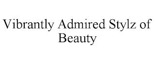 VIBRANTLY ADMIRED STYLZ OF BEAUTY trademark