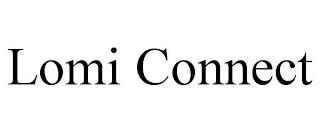 LOMI CONNECT trademark