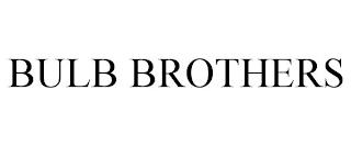 BULB BROTHERS trademark