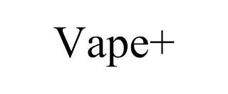 VAPE+ trademark