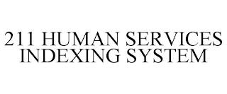 211 HUMAN SERVICES INDEXING SYSTEM trademark