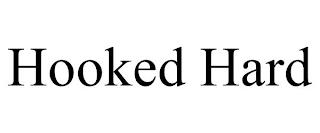 HOOKED HARD trademark