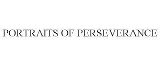 PORTRAITS OF PERSEVERANCE trademark