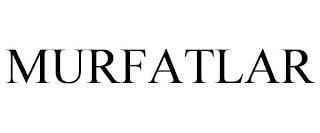 MURFATLAR trademark