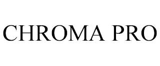 CHROMA PRO trademark