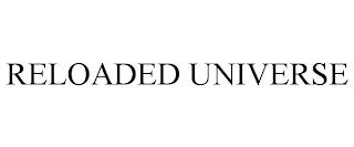 RELOADED UNIVERSE trademark