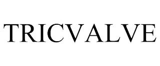 TRICVALVE trademark