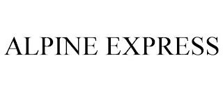 ALPINE EXPRESS trademark