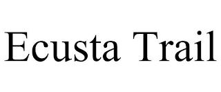 ECUSTA TRAIL trademark