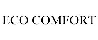 ECO COMFORT trademark