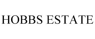 HOBBS ESTATE trademark