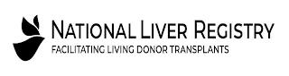 NATIONAL LIVER REGISTRY FACILITATING LIVING DONOR TRANSPLANTS trademark