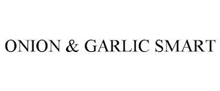 ONION & GARLIC SMART trademark