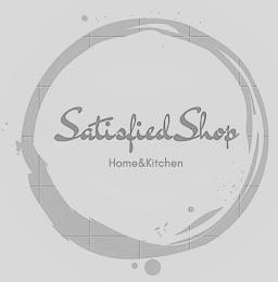 SATISFIED SHOP HOME&KITCHEN trademark