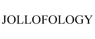 JOLLOFOLOGY trademark