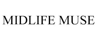 MIDLIFE MUSE trademark