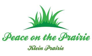 PEACE ON THE PRAIRIE KLEIN PRAIRIE trademark