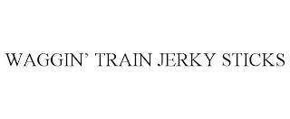 WAGGIN' TRAIN JERKY STICKS trademark