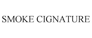 SMOKE CIGNATURE trademark