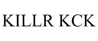 KILLR KCK trademark