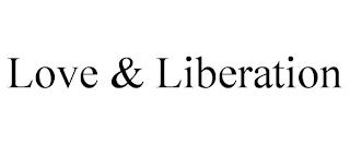 LOVE & LIBERATION trademark