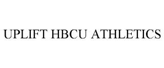 UPLIFT HBCU ATHLETICS trademark