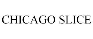 CHICAGO SLICE trademark