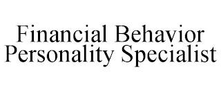 FINANCIAL BEHAVIOR PERSONALITY SPECIALIST trademark