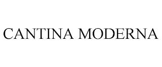 CANTINA MODERNA trademark